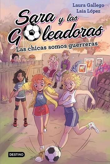 LAS CHICAS SOMOS GUERRERAS | 9788408202219 | GALLEGO, LAURA/LÓPEZ, LAIA