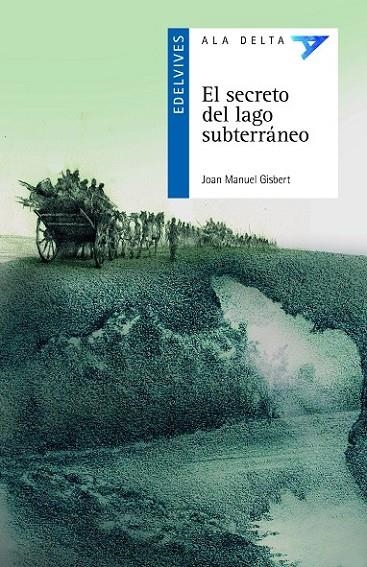 EL SECRETO DEL LAGO SUBTERRÁNEO | 9788414020487 | GISBERT PONSOLE, JOAN MANUEL