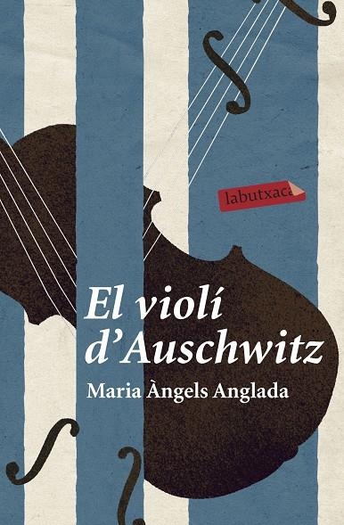 VIOLÍ D'AUSCHWITZ, EL (LABUTXACA-COLUMNA) | 9788499300399 | ANGLADA, MARIA ANGELS