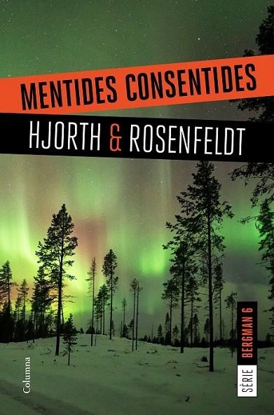 MENTIDES CONSENTIDES | 9788466424868 | HJORTH, MICHAEL/ROSENFELDT, HANS