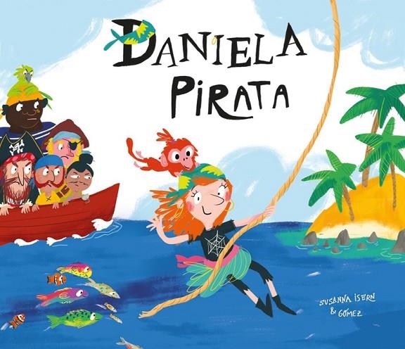 DANIELA PIRATA | 9788417123116 | GÓMEZ Y SUSANNA ISERN