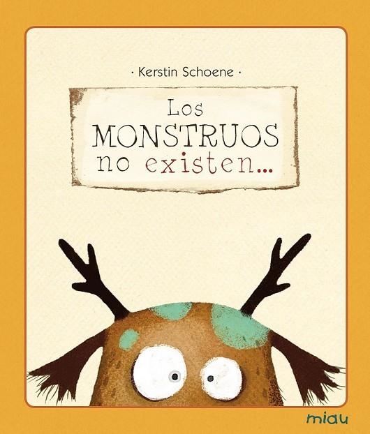 LOS MONSTRUOS NO EXISTEN... | 9788415116240 | SCHOENE, KERSTIN