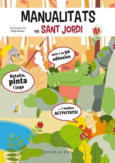 MANUALITATS I ACTIVITATS PER SANT JORDI | 9788417183608 | SORIANO, FELIP