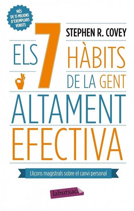 ELS 7 HÀBITS DE LA GENT ALTAMENT EFECTIVA | 9788499306636 | COVEY, STEPHEN R.