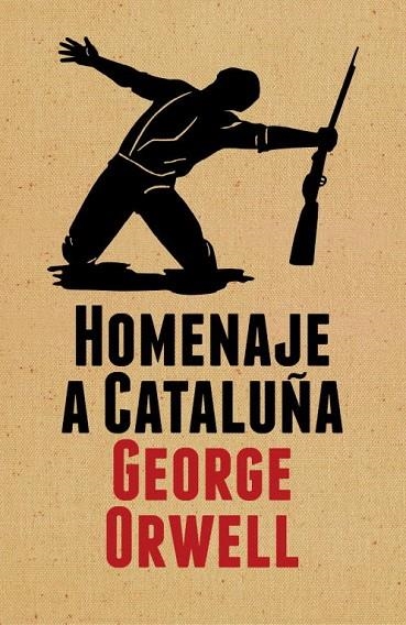 HOMENAJE A CATALUÑA (EDICIÓN CONMEMORATIVA) | 9788499920061 | ORWELL, GEORGE