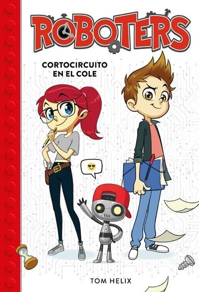 CORTOCIRCUITO EN EL COLE (SERIE ROBOTERS 1) | 9788490439272 | HELIX, TOM