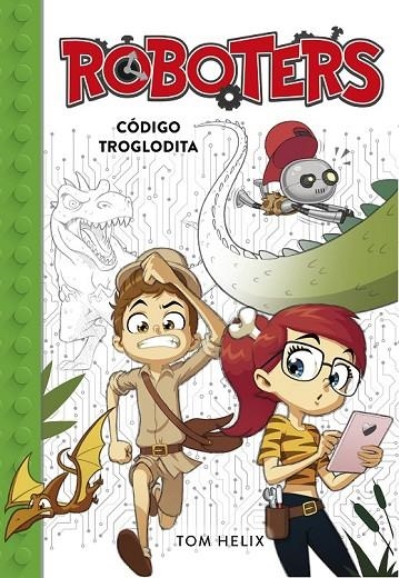 CÓDIGO TROGLODITA (SERIE ROBOTERS 2) | 9788490439906 | HELIX, TOM