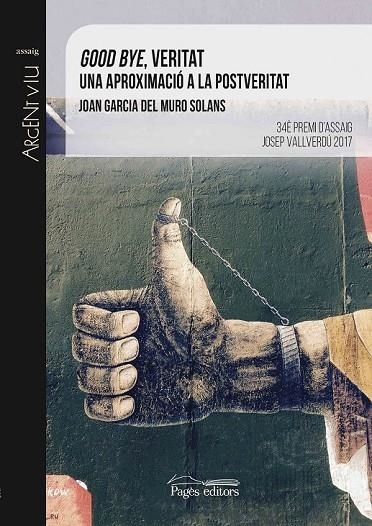 GOOD BYE, VERITAT | 9788499759753 | MURO SOLANS, JOAN GARCIA