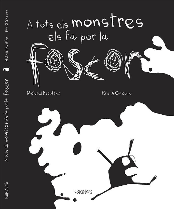 A TOTS ELS MONSTRES ELS FA POR LA FOSCOR (T/D) | 9788492750917 | ESCOFFIER, MICHAEL - GIACOMO, KRIS DI