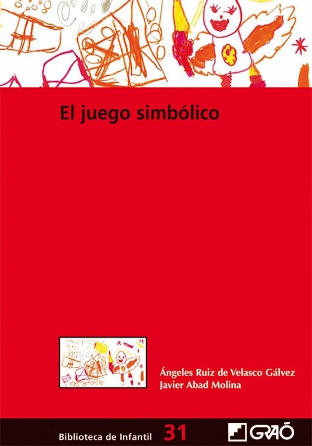 EL JUEGO SIMBÓLICO | 9788499800745 | ABAD MOLINA, JAVIER/ARNAIZ SANCHO, VICENÇ/RUIZ DE VELASCO GALVEZ, ANGELES