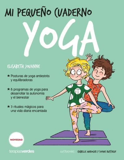 MI PEQUEÑO CUADERNO. YOGA | 9788416972685 | NEUVILLE, CÉCILE/JOUHANNE, ELISABETH/D'ESCLAIBES, SYLVIE/D'ESCLAIBES, NOÉMIE