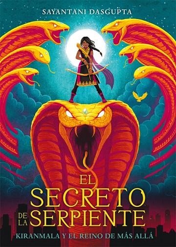 EL SECRETO DE LA SERPIENTE | 9788424664442 | DASGUPTA, SAYANTANI