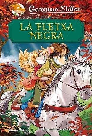 LA FLETXA NEGRA | 9788491378051 | STILTON, GERONIMO