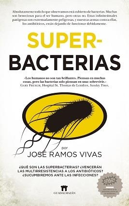 SUPERBACTERIAS | 9788417547066 | RAMOS VIVAS, JOSÉ