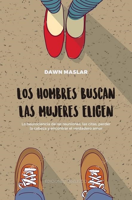 LOS HOMBRES BUSCAN, LAS MUJERES ELIGEN | 9788491114574 | MASLAR, DAWN