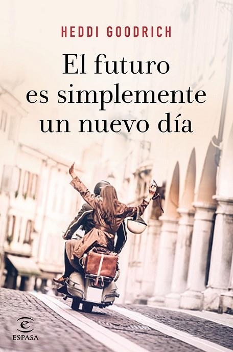 EL FUTURO ES SIMPLEMENTE UN NUEVO DÍA | 9788467055672 | GOODRICH, HEDDI