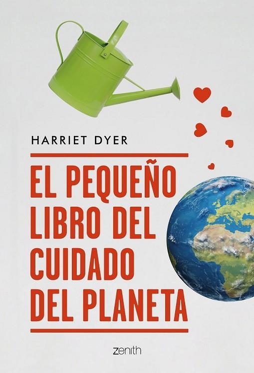 EL PEQUEÑO LIBRO DEL CUIDADO DEL PLANETA | 9788408209492 | DYER, HARRIET