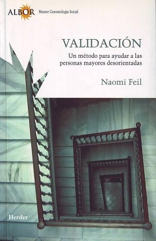 VALIDACION, UN METODO PARA AYUDAR A LAS PERSONAS MAYORES DES | 9788425422584 | FEIL, NAOMI