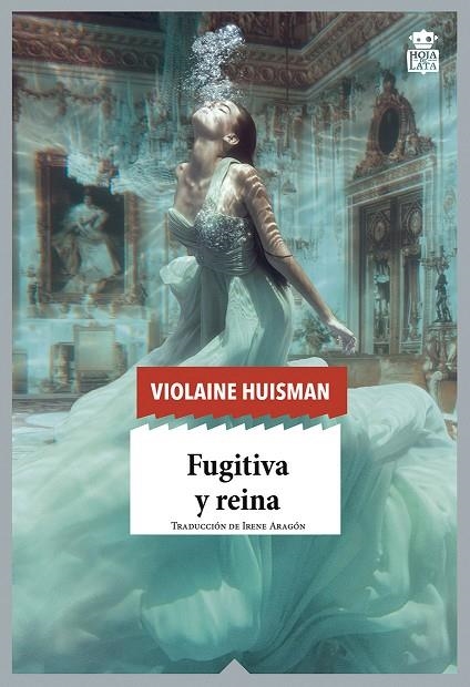 FUGITIVA Y REINA | 9788416537433 | HUISMAN, VIOLAINE