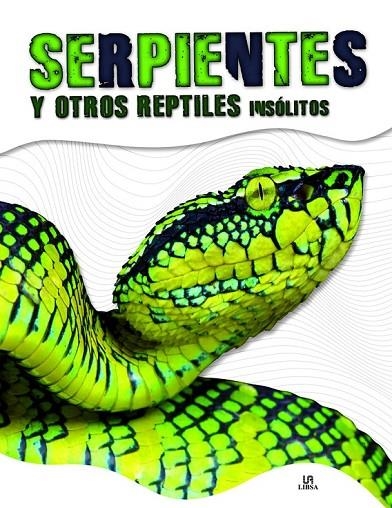 SERPIENTES Y OTROS REPTILES INSÓLITOS | 9788466236621 | PENALVA COMENDADOR, NURIA