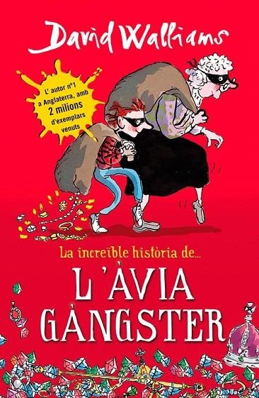 LA INCREÏBLE HISTÒRIA DE... L'ÀVIA GÀNGSTER | 9788490431047 | WALLIAMS, DAVID