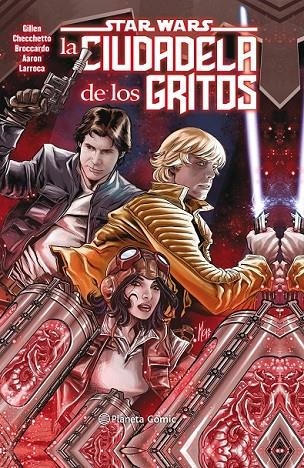 STAR WARS LA CIUDADELA DE LOS GRITOS (TOMO) | 9788491737988 | GILLEN, KIERON/LARROCA, SALVADOR/AARON, JASON