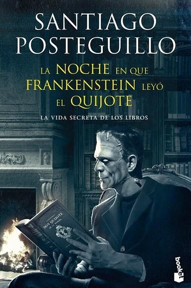 LA NOCHE EN QUE FRANKENSTEIN LEYÓ EL QUIJOTE | 9788408123941 | POSTEGUILLO, SANTIAGO