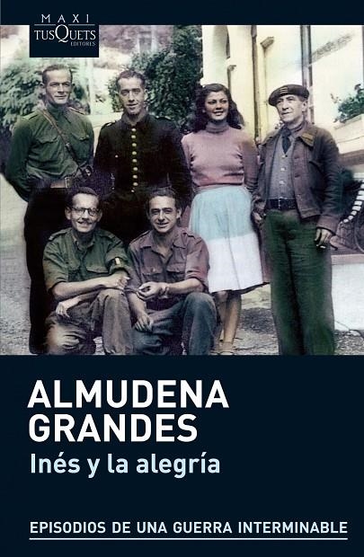 INES Y LA ALEGRIA : EL EJERCITO DE UNION NACIONAL Y LA INVAS | 9788483836019 | GRANDES, ALMUDENA (1960- ) [VER TITULOS]