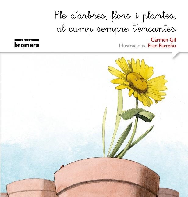 PLE D'ARBRES, FLORS I PLANTES, AL CAMP SEMPRE T'ENCANTES | 9788490265215 | GIL MARTÍNEZ, CARMEN