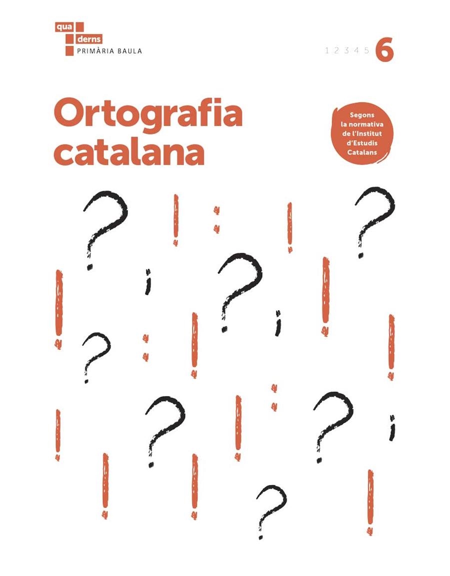 ORTOGRAFIA CATALANA 6 PRIMÀRIA BAULA | 9788447937103 | CHUECOS DIAZ, VERÒNICA/MARTÍN FERRER, SERGI