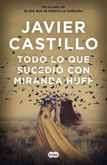 TODO LO QUE SUCEDIÓ CON MIRANDA HUFF | 9788491292180 | CASTILLO, JAVIER