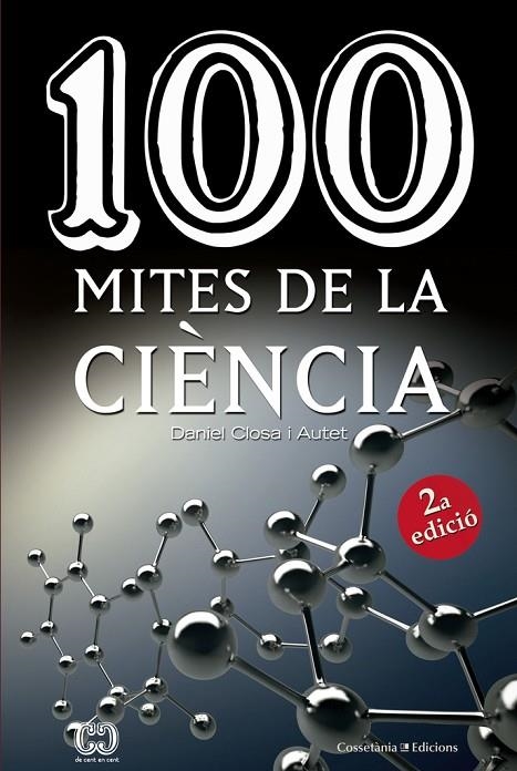 100 MITES DE LA CIÈNCIA | 9788490346853 | CLOSA I AUTET, DANIEL