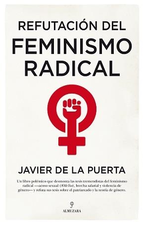 REFUTACION DEL FEMINISMO RADICAL | 9788417558994 | DE LA PUERTA GONZALEZ QUEVEDO,JAVIER