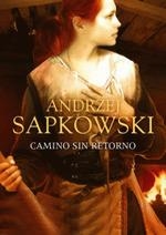 CAMINO SIN RETORNO | 9788498891232 | SAPKOWSKI A