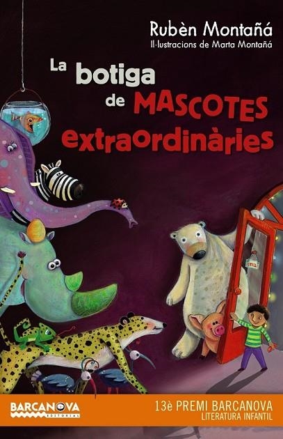 LA BOTIGA DE MASCOTES EXTRAORDINÀRIES | 9788448936020 | MONTAÑÁ, RUBÈN