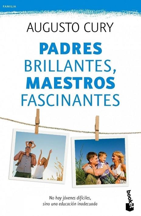 PADRES BRILLANTES, MAESTROS FASCINANTES | 9788408115496 | CURY, AUGUSTO