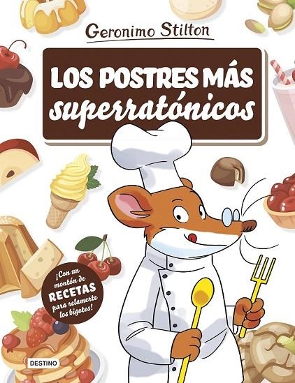 LOS POSTRES MÁS SUPERRATÓNICOS | 9788408214984 | STILTON, GERONIMO