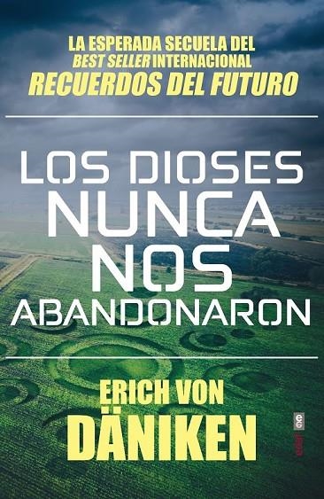 LOS DIOSES NUNCA NOS ABANDONARON | 9788441439702 | VON DÄNIKEN, ERICH