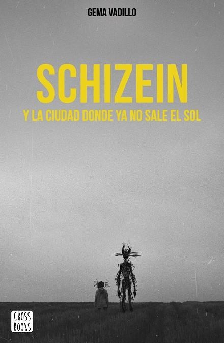 SCHIZEIN Y LA CIUDAD DONDE YA NO SALE EL SOL | 9788408214830 | VADILLO, GEMA