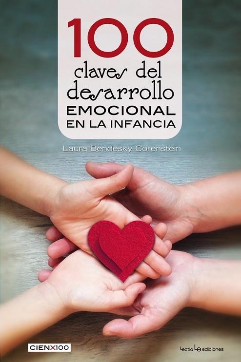 100 CLAVES DEL DESARROLLO EMOCIONAL EN LA INFANCIA | 9788416918560 | BENDESKY CORENSTEIN , LAURA