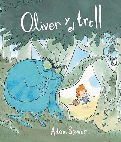 OLIVER Y EL TROLL | 9788416117055 | STOWER, ADAM