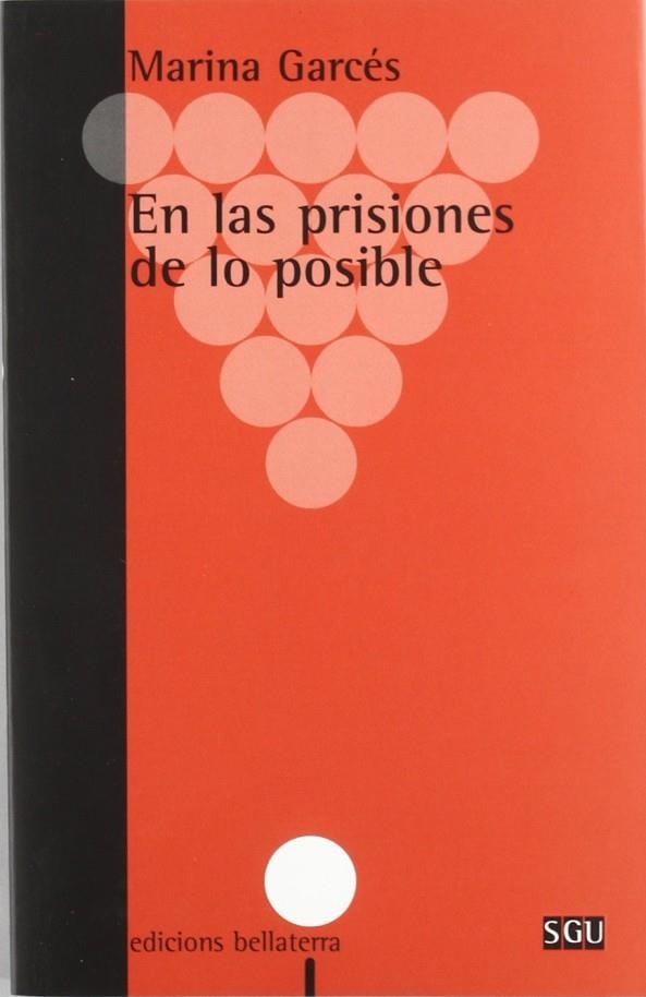 EN LAS PRISIONES DE LO POSIBLE | 9788472902015 | GARCÉS, MARINA