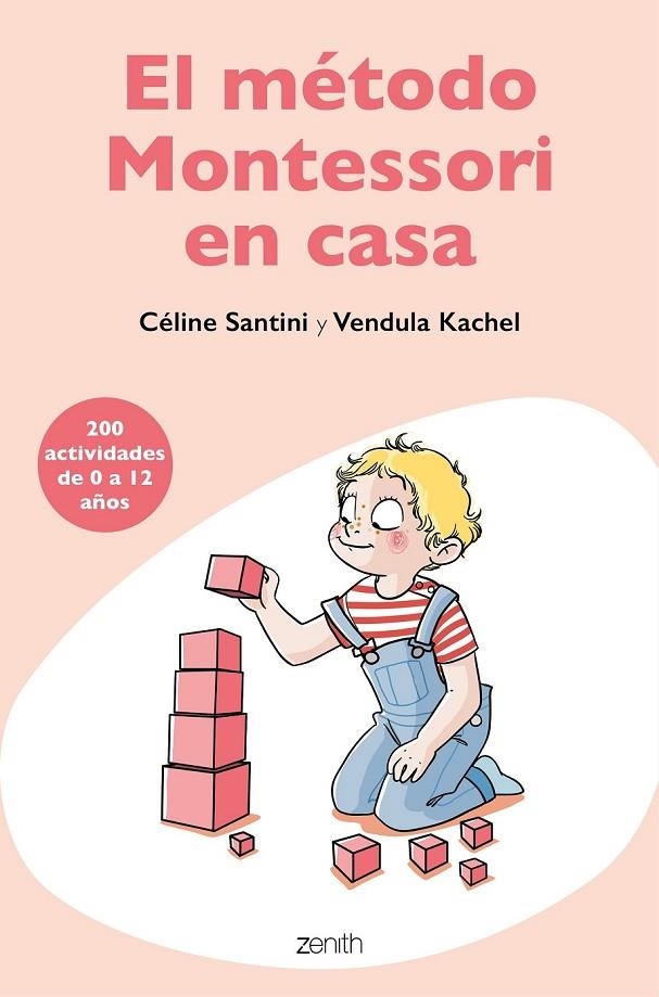 EL MÉTODO MONTESSORI EN CASA | 9788408209485 | SANTINI, CÉLINE/KACHEL, VENDULA