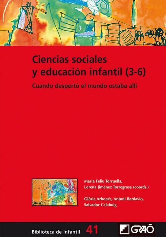 CIENCIAS SOCIALES Y EDUCACIÓN INFANTIL | 9788499806501 | FELIU TORRUELLA, MARIA/JIMÉNEZ TORREGROSA, LORENA/ARBONÈS VILLAVERDE, GLÒRIA/BARDAVIO NOVI, ANTONI/C