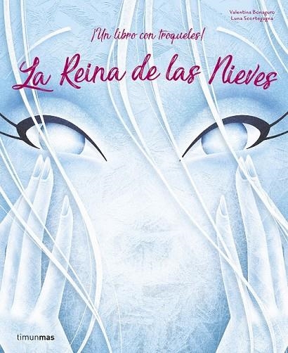 LA REINA DE LAS NIEVES | 9788408209744 | BONAGURO, VALENTINA/SCORTEGAGNA, LUNA