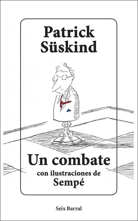 UN COMBATE | 9788432235740 | SÜSKIND, PATRICK/SEMPÉ, JEAN-JACQUES