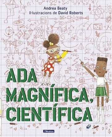 ADA MAGNÍFICA, CIENTÍFICA | 9788448849672 | BEATY, ANDREA/ROBERTS, DAVID