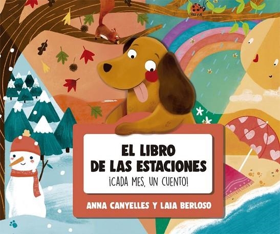 EL LIBRO DE LAS ESTACIONES. ¡CADA MES, UN CUENTO! | 9788424665791 | CANYELLES, ANNA