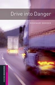 OXFORD BOOKWORMS LIBRARY STARTER. DRIVE INTO DANGER MP3 PACK | 9780194620260 | BORDER, ROSEMARY