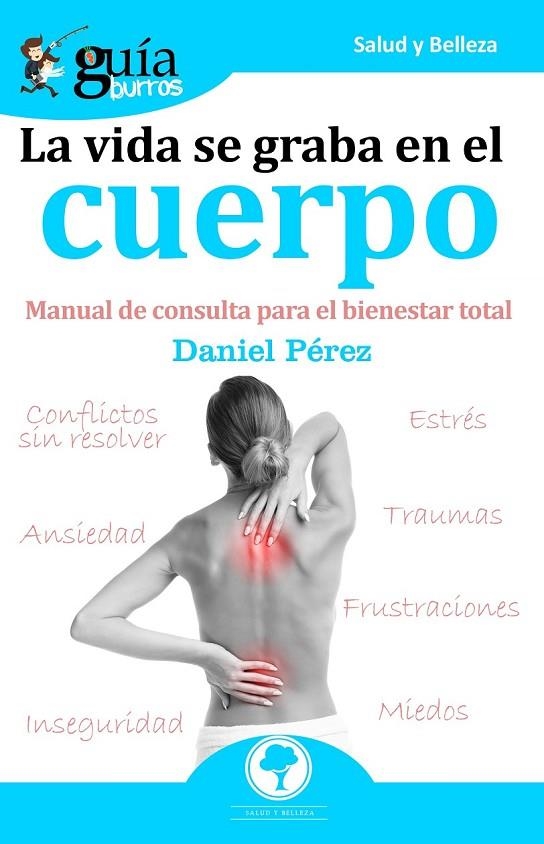 GUÍABURROS LA VIDA SE GRABA EN EL CUERPO | 9788412055658 | PÉREZ, DANIEL